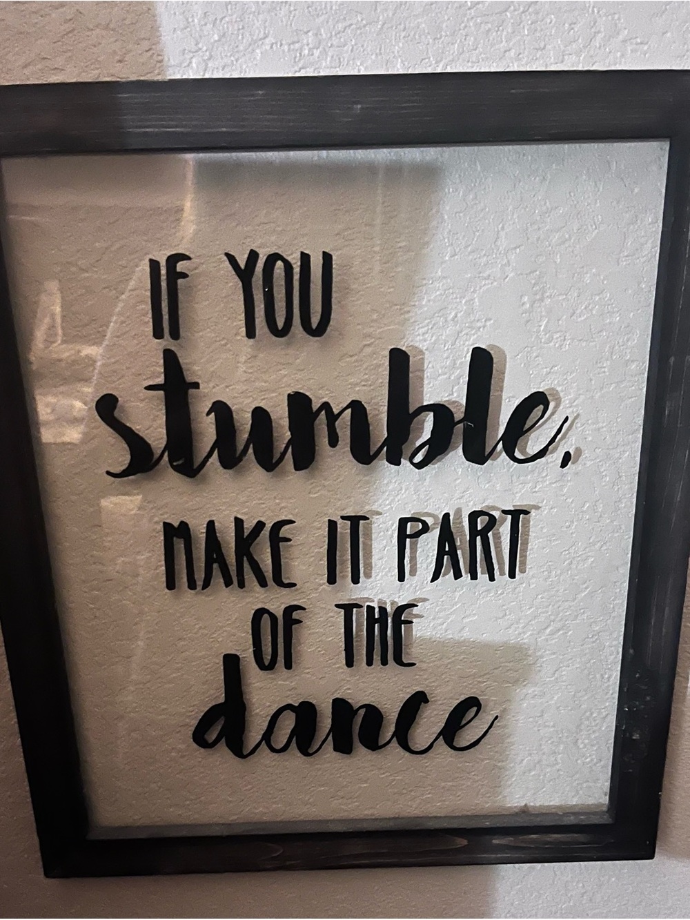 Framed Wall Art Sign "If You Stumble, Make It Part of the Dance" - Black
